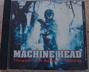 Machine Head - Through The Ashes Of Empires