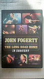 DVD диск John Fogerty - The Long Road Home In Concert (2006 г.)