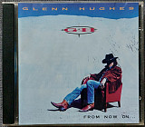 GLENN HUGHES From Now On... (1994) CD