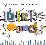 Vladimir Kuzmin 1995 - Dirty Sounds (original)