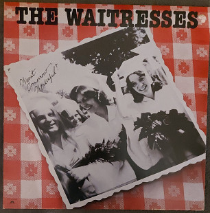 The Waitresses ‎– Wasn't Tomorrow Wonderful? 1982 US