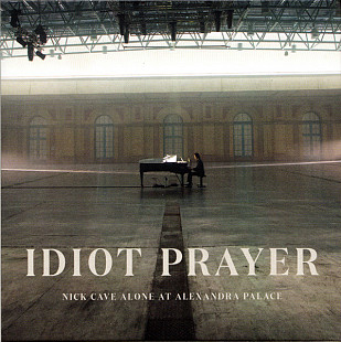 Nick Cave – Idiot Prayer (Nick Cave Alone At Alexandra Palace)