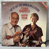 Stéphane Grappelli & Martin Taylor ‎– We've Got The World On A String