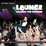 Richard Cheese – Lounge Against The Machine