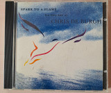 CHRIS DE BURGH - SPARK TO A FLAME(The Very Best). 100гр.