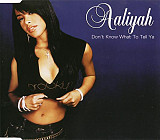 Aaliyah ‎– Don't Know What To Tell Ya ( Germany )