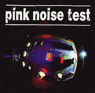 Pink Noise Test – Plasticized ( USA ) Indie Rock, Experimental, Shoegaze