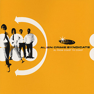 Alien Crime Syndicate – XL From Coast To Coast ( USA )