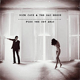 Nick Cave & The Bad Seeds – Push The Sky Away (LP)