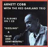 Arnett Cobb, The Red Garland Trio 1960 (2001) - Sizzlin' / Blue And Sentimental