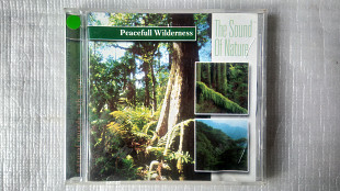 CD Компакт диск The Sound Of Nature - Peacefull Wilderness