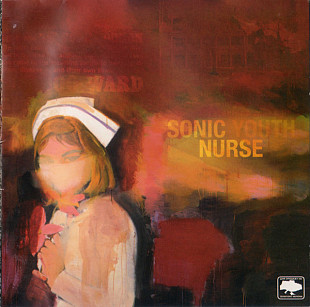 Sonic Youth 2004 - Sonic Nurse