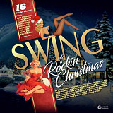 Вінілова платівка Various Artists - Swing Into A Rockin Christmas - 16 Festive Classics [LP]