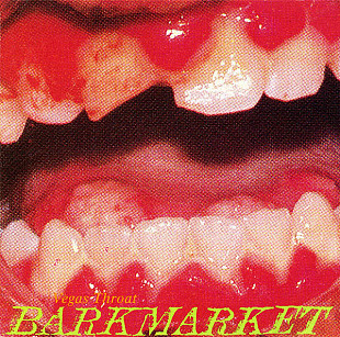 Barkmarket – Vegas Throat ( USA ) Hardcore