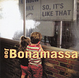 JOE BONAMASSA - " So It's Like That "