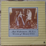 Rick Wakeman ‎– The Six Wives Of Henry VIII(1972)