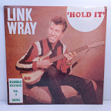 Link Wray – 'Hold It' (Rumble Records Vol. 2) LP 12" (Прайс 44642)