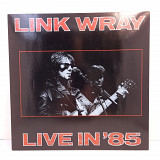 Link Wray – Live In '85 LP 12" (Прайс 44637)