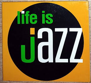 Various – Life Is Jazz (2006) (made in Ukraine)