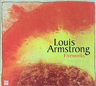 Louis Armstrong – «Fireworks» Digipak