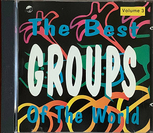 «The Best Groups Of The World - Volume 3»