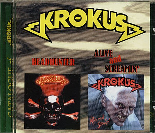 Krokus – Headhunter / Alive And Screamin'