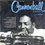 Cannonball Adderley 1956 / 1958 - Julian "Cannonball" Adderley And Strings / Jump For Joy