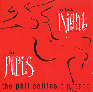 The Phil Collins Big Band 1999 - A Hot Night In Paris