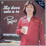 Pupo – Lo Devo Solo A Te (Baby Records – BR 56026, Italy) EX+/EX+