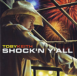 Toby Keith – Shock'n Y'all ( USA )