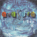 Erasure - I Say, I Say, I Say. 1994.