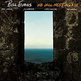 Bill Evans We Will Meet Again