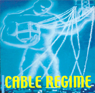 Cable Regime – Cable Regime ( USA ) Alternative Rock, Industrial