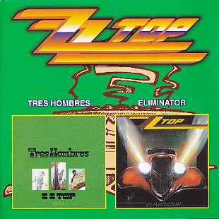 ZZ Top – Tres Hombres / Eliminator