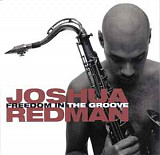 Joshua Redman 1996 - Freedom In The Groove