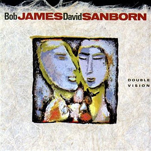 Bob James, David Sanborn 1986 - Double Vision