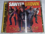 SAWYER BROWN Drive Me Wild CD US