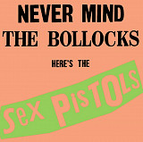 Вінілова платівка Sex Pistols - Never Mind The Bollocks [LP]