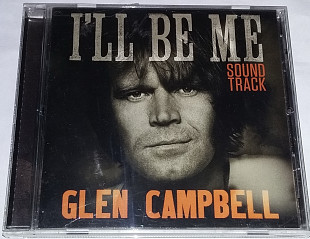 GLEN CAMPBELL I'll Be Me (Soundtrack) CD US