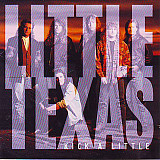 Little Texas – Kick A Little ( USA )