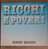 Ricchi E Poveri – Dimmi Quando (Baby Records – BR 56097, Italy) VG+/EX+