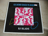 BJ Blade ‎– Go Down Rock Yo Body (Germany ) Electronic House