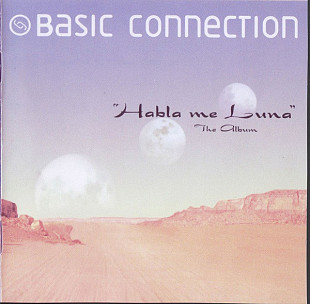 Basic Connection – Habla Me Luna (The Album) ( Germany )