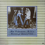 Rick Wakeman ‎– The Six Wives Of Henry VIII (made in UK)