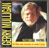 Gerry Mulligan Featuring Dave Grusin, Bobby Rosengarden, Jay Leonhart 1977 - Watching & Waiting