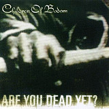 Children Of Bodom – Are You Dead Yet? ( Germany )