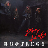 Dirty Looks – Bootlegs