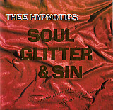 Thee Hypnotics – Soul Glitter & Sin (Tales From The Sonic Underworld) ( USA ) Space Rock, Psychedel