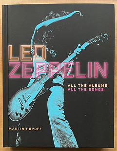 Led Zeppelin: All The Albums, All The Songs