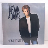 Bryan Adams – You Want It, You Got It LP 12" (Прайс 34363)